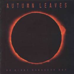 Autumn Leaves : As Night Conquers Day